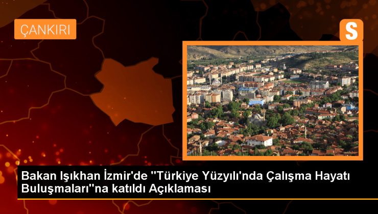 Çalışma ve Sosyal Güvenlik Bakanı Vedat Işıkhan: Türkiye Yüzyılı’na Yakışan Bir İş Kanunu ve Çalışma Hayatı İçin Elimizden Geleni Yapacağız